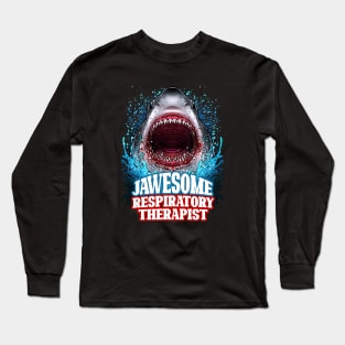 Jawesome Respiratory Therapist - Great White Shark Long Sleeve T-Shirt